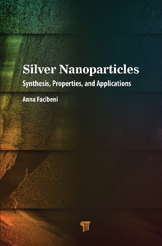 Silver Nanoparticles: Synthesis, Properties, and Applications (PDF/EPUB Version)
