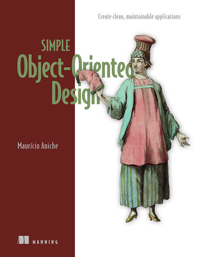 Simple Object-Oriented Design: Create clean, maintainable applications (PDF/EPUB Version)