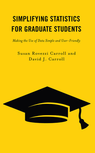Simplifying Statistics for Graduate Students: Making the Use of Data Simple and User-Friendly (PDF/EPUB Version)
