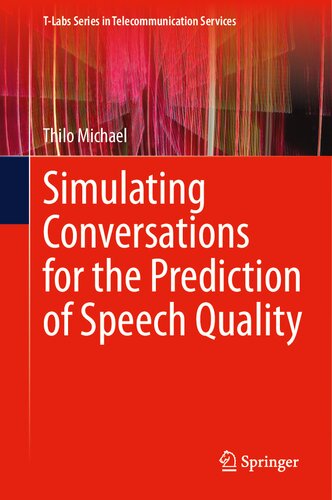 Simulating Conversations for the Prediction of Speech Quality (PDF/EPUB Version)
