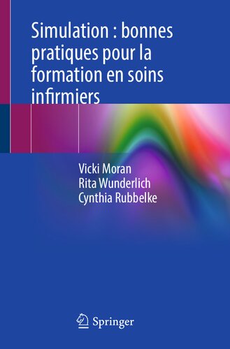 Simulation : bonnes pratiques pour la formation en soins infirmiers (French Edition) (PDF/EPUB Version)
