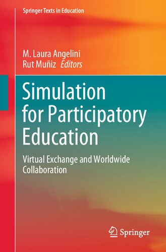 Simulation for Participatory Education: Virtual Exchange and Worldwide Collaboration (Springer Texts in Education) (PDF/EPUB Version)

