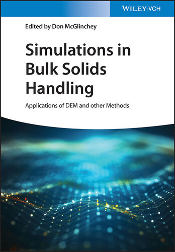 Simulations in Bulk Solids Handling: Applications of DEM and other Methods (PDF/EPUB Version)
