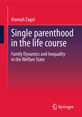 Single parenthood in the life course: Family Dynamics and Inequality in the Welfare State (PDF/EPUB Version)
