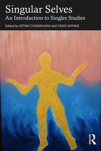 Singular Selves: An Introduction to Singles Studies (PDF/EPUB Version)
