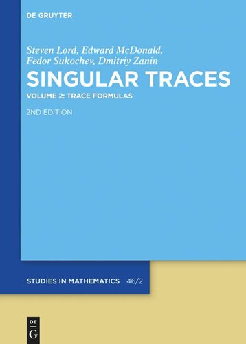 Singular Traces: Volume 2 Trace Formulas (PDF/EPUB Version)
