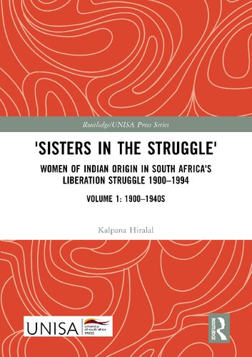Sisters in the Struggle': Women of Indian Origin in South Africa's Liberation Struggle, Volume 1: 1900–1994 (PDF/EPUB Version)
