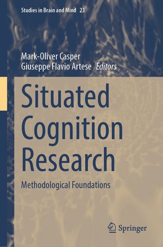 Situated Cognition Research: Methodological Foundations (Studies in Brain and Mind, 23) (PDF/EPUB Version)

