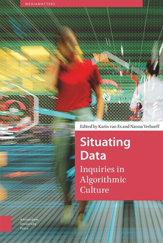Situating Data: Inquiries in Algorithmic Culture (PDF/EPUB Version)
