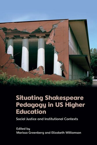 Situating Shakespeare Pedagogy in US Higher Education: Social Justice and Institutional Contexts (PDF/EPUB Version)