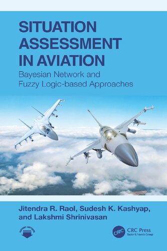 Situation Assessment in Aviation: Bayesian Network and Fuzzy Logic-based Approaches (PDF/EPUB Version)