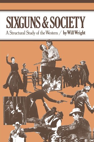 Sixguns and Society: A Structural Study of the Western (PDF/EPUB Version)
