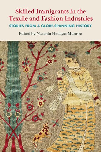 Skilled Immigrants in the Textile and Fashion Industries: Stories from a Globe-Spanning History (PDF/EPUB Version)