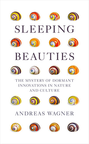 Sleeping Beauties: The Mystery of Dormant Innovations in Nature and Culture (PDF/EPUB Version)
