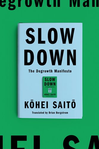 Slow Down: The Degrowth Manifesto (PDF/EPUB Version)