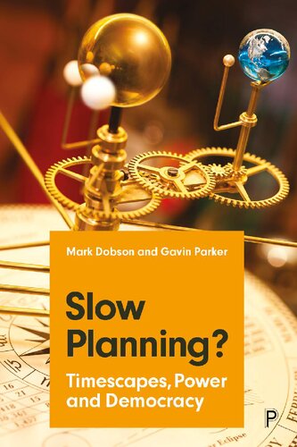 Slow Planning?: Timescapes, Power and Democracy (PDF/EPUB Version)