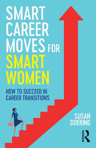 Smart Career Moves for Smart Women: How to Succeed in Career Transitions (PDF/EPUB Version)
