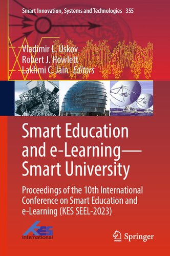 Smart Education and e-Learning?Smart University: Proceedings of the 10th International Conference on Smart Education and e-Learning (KES SEEL-2023) (Smart Innovation, Systems and Technologies, 355) (PDF/EPUB Version)
