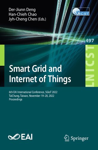 Smart Grid and Internet of Things: 6th EAI International Conference, SGIoT 2022, TaiChung, Taiwan, November 19-20, 2022, Proceedings (PDF/EPUB Version)
