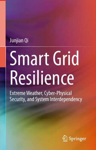 Smart Grid Resilience: Extreme Weather, Cyber-Physical Security, and System Interdependency (PDF/EPUB Version)
