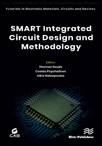 SMART Integrated Circuit Design and Methodology (River Publishers Series in Tutorials in Electronic Materials, Circuits, and Devices) (PDF/EPUB Version)
