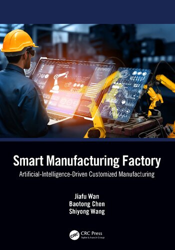 Smart Manufacturing Factory: Artificial-Intelligence-Driven Customized Manufacturing (PDF/EPUB Version)
