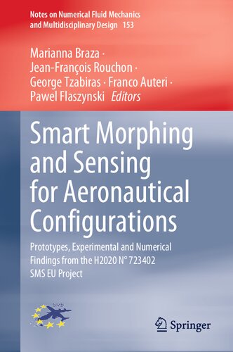 Smart Morphing and Sensing for Aeronautical Configurations: Prototypes, Experimental and Numerical Findings from the H2020 N° 723402 SMS EU Project (PDF/EPUB Version)
