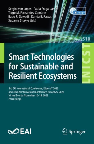 Smart Technologies for Sustainable and Resilient Ecosystems: 3rd EAI International Conference, Edge-IoT 2022, and 4th EAI International Conference, ... and Telecommunications Engineering, 510) (PDF/EPUB Version)
