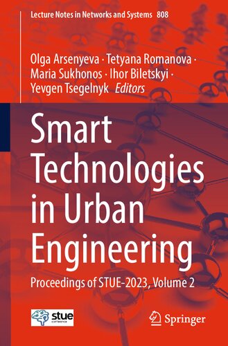 Smart Technologies in Urban Engineering: Proceedings of STUE-2023, Volume 2 (Lecture Notes in Networks and Systems, 808) (PDF/EPUB Version)
