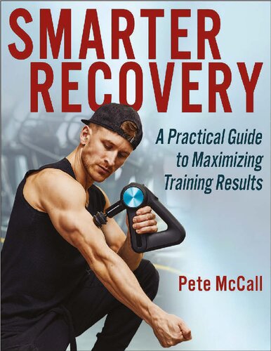 Smarter Recovery A Practical Guide to Maximizing Training Results. (PDF/EPUB Version)
