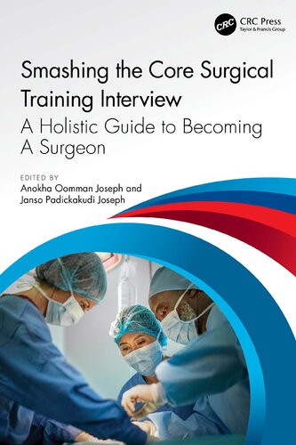 Smashing The Core Surgical Training Interview: A Holistic guide to becoming a surgeon [Team-IRA] (PDF/EPUB Version)
