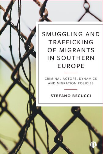 Smuggling and Trafficking of Migrants in Southern Europe: Criminal Actors, Dynamics and Migration Policies (PDF/EPUB Version)