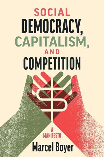 Social Democracy, Capitalism, and Competition: A Manifesto (PDF/EPUB Version)
