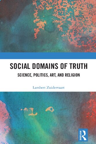 Social Domains of Truth: Science, Politics, Art, and Religion (PDF/EPUB Version)
