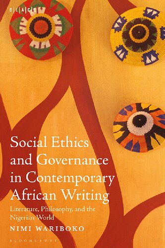 Social Ethics and Governance in Contemporary African Writing: Literature, Philosophy, and the Nigerian World (PDF/EPUB Version)
