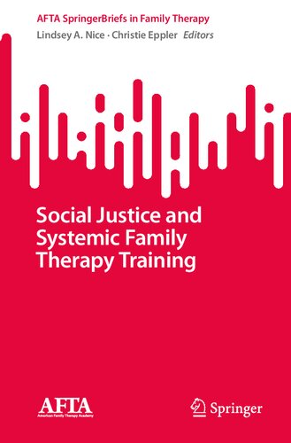 Social Justice and Systemic Family Therapy Training (AFTA SpringerBriefs in Family Therapy) (PDF/EPUB Version)
