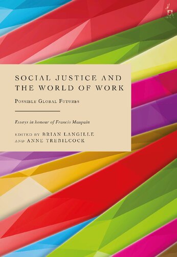 Social Justice and the World of Work: Possible Global Futures Essays in Honour of Francis Maupain (PDF/EPUB Version)
