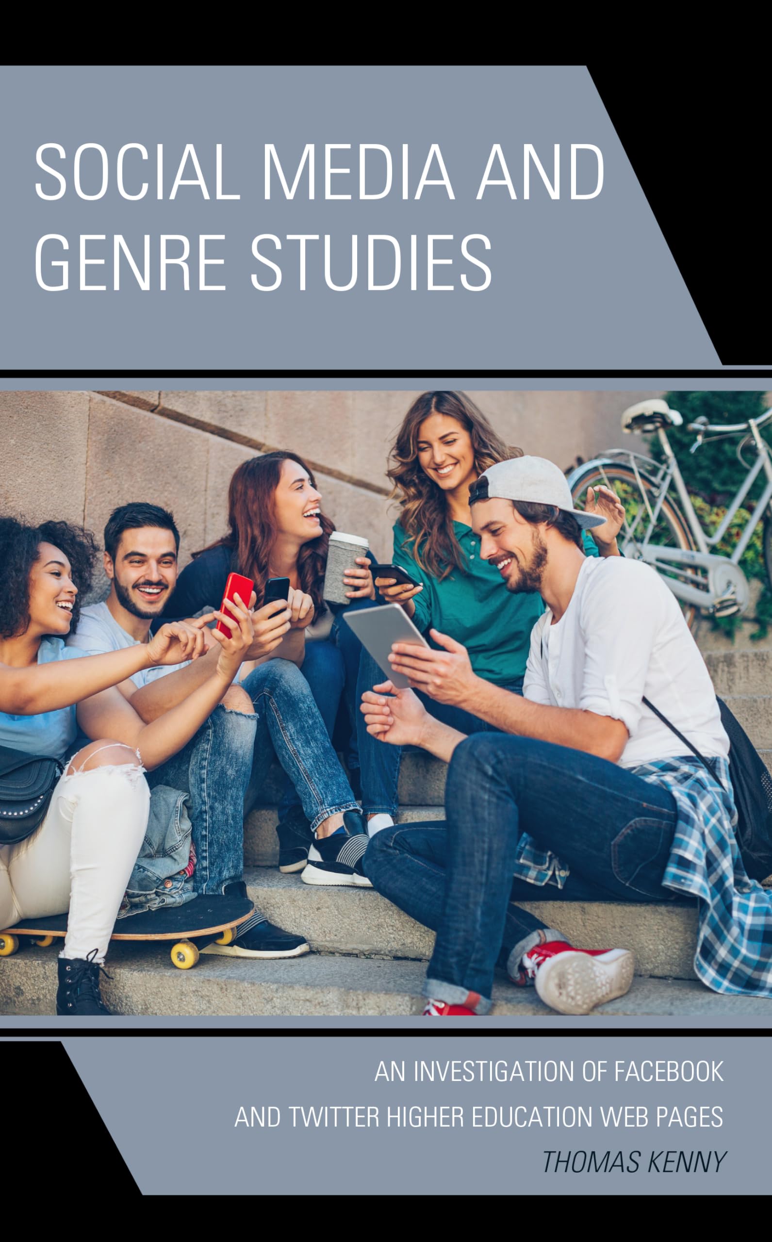 Social Media and Genre Studies: An Investigation of Facebook and Twitter Higher Education Web Pages (PDF/EPUB Version)
