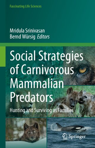 Social Strategies of Carnivorous Mammalian Predators: Hunting and Surviving as Families (Fascinating Life Sciences) (PDF/EPUB Version)
