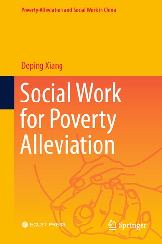 Social Work for Poverty Alleviation (Poverty-Alleviation and Social Work in China) (PDF/EPUB Version)

