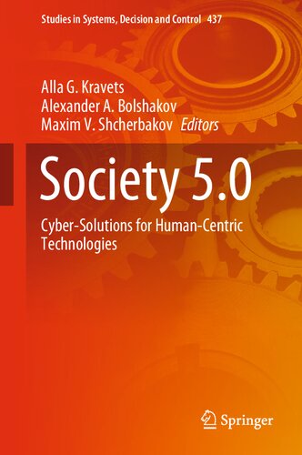 Society 5.0: Cyber-Solutions for Human-Centric Technologies (Studies in Systems, Decision and Control, 437) (PDF/EPUB Version)
