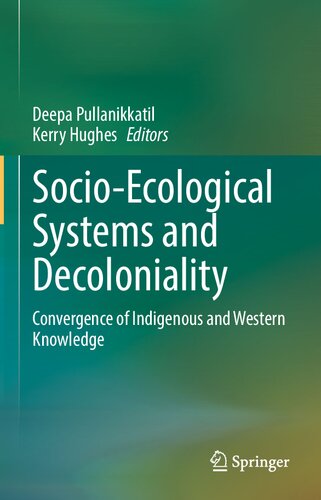 Socio-Ecological Systems and Decoloniality: Convergence of Indigenous and Western Knowledge (PDF/EPUB Version)
