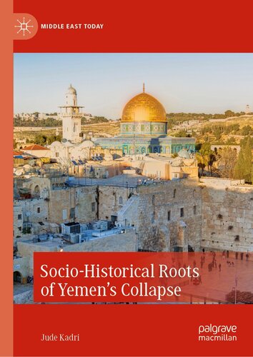 Socio-Historical Roots of Yemen’s Collapse (PDF/EPUB Version)
