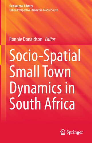 Socio-Spatial Small Town Dynamics in South Africa (GeoJournal Library) (PDF/EPUB Version)
