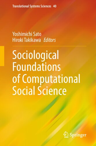 Sociological Foundations of Computational Social Science (Translational Systems Sciences, 40) (PDF/EPUB Version)