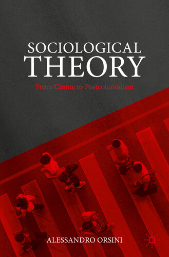 Sociological Theory: From Comte to Postcolonialism (PDF/EPUB Version)