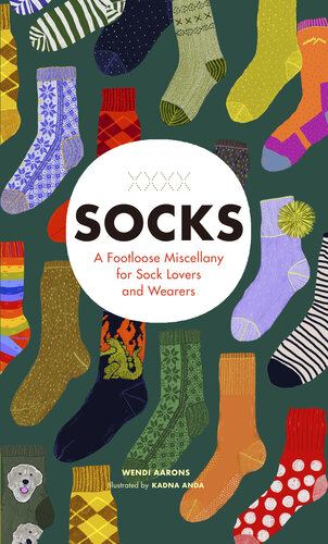 Socks: A Footloose Miscellany for Sock Lovers and Wearers (PDF/EPUB Version)
