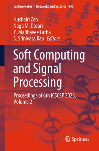 Soft Computing and Signal Processing: Proceedings of 6th ICSCSP 2023, Volume 2 (Lecture Notes in Networks and Systems, 840) (PDF/EPUB Version)