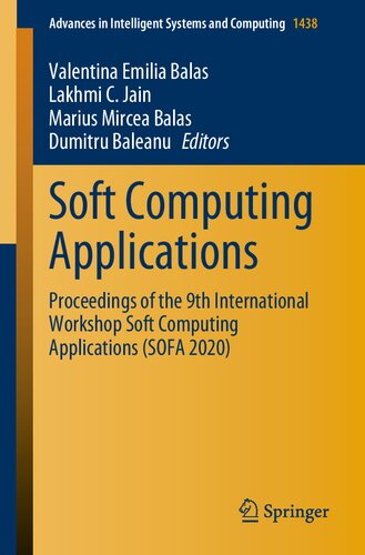 Soft Computing Applications: Proceedings of the 9th International Workshop Soft Computing Applications (SOFA 2020) (Advances in Intelligent Systems and Computing, 1438) (PDF/EPUB Version)
