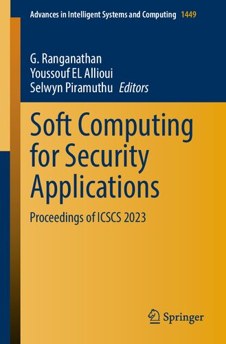 Soft Computing for Security Applications: Proceedings of ICSCS 2023 (Advances in Intelligent Systems and Computing, 1449) (PDF/EPUB Version)
